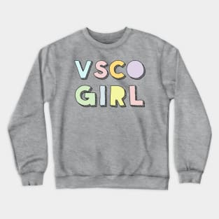 VSCO Girl /////// Typography Design Crewneck Sweatshirt